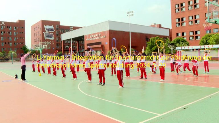 Li Yanmei： Integration für Sportunterricht zur Förderung der interdisziplinären Sportausbildung